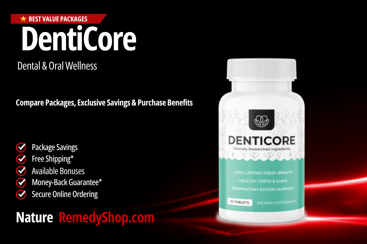 DentiCore – With Exclusive Discounts, Free Shipping & Bonus Benefits